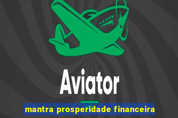 mantra prosperidade financeira